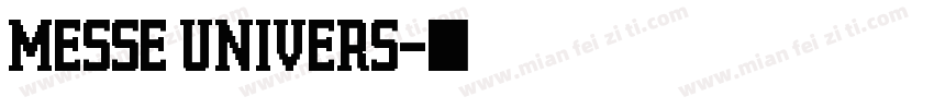 MESSE UNIVERS字体转换